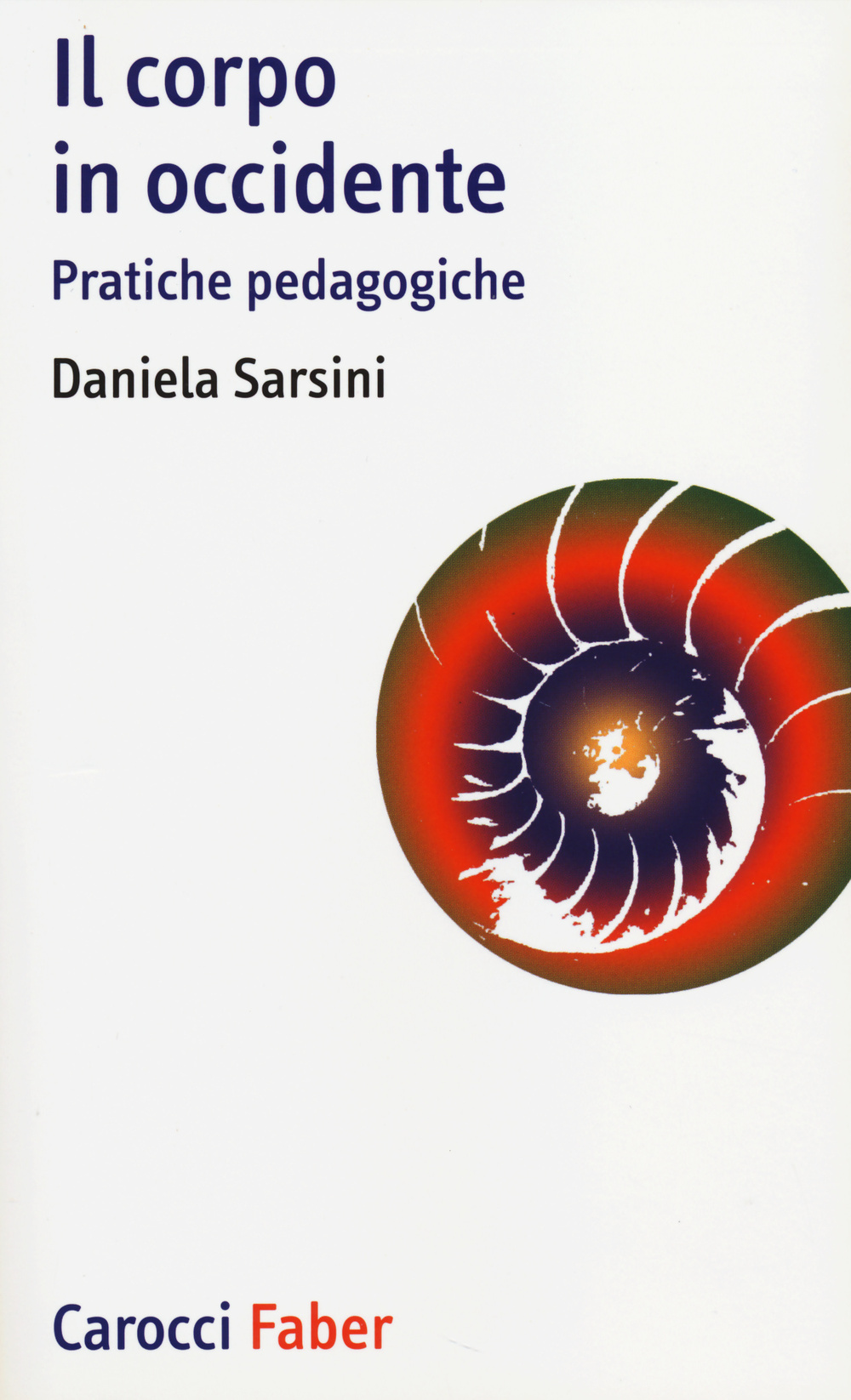 Il corpo in Occidente. Pratiche pedagogiche