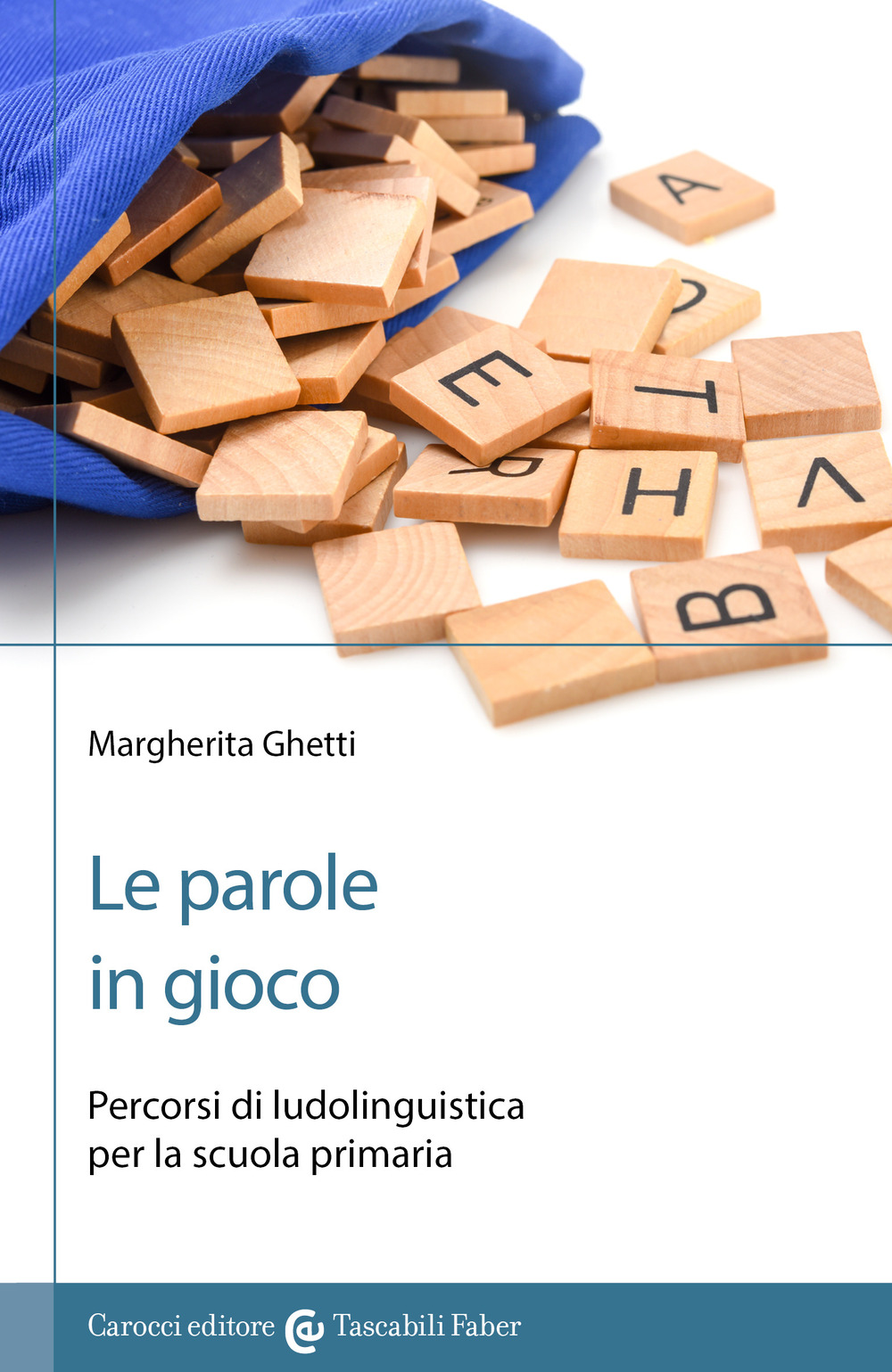 Le parole in gioco. Percorsi di ludolinguistica per la scuola primaria