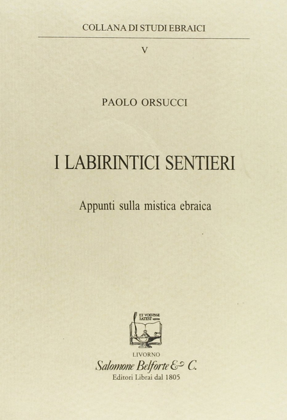 I labirintici sentieri. Appunti sulla mistica ebraica