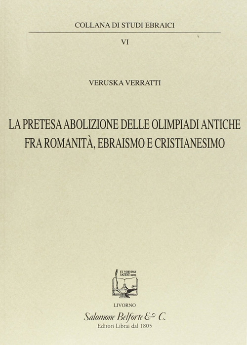 La pretesa abolizione delle olimpiadi antiche fra romanità, ebraismo e cristianesimo