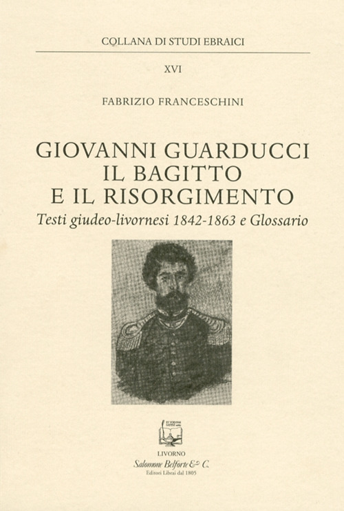 Giovanni Guarducci, il bagitto e il Risorgimento