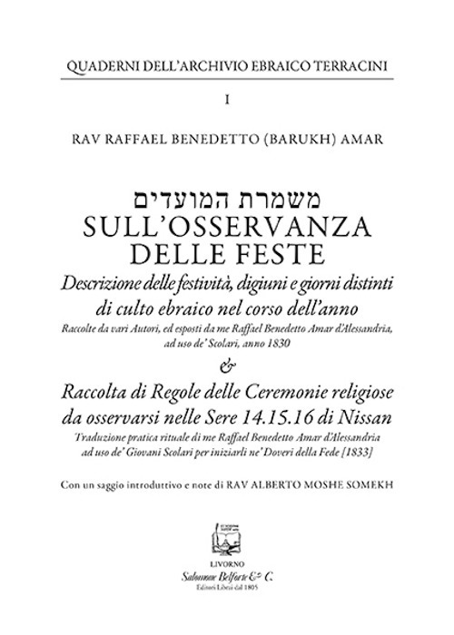 Sull'osservanza delle feste. Descrizione delle festività, digiuni e giorni distinti di culto ebraico nel corso dell'anno. Nuova ediz.