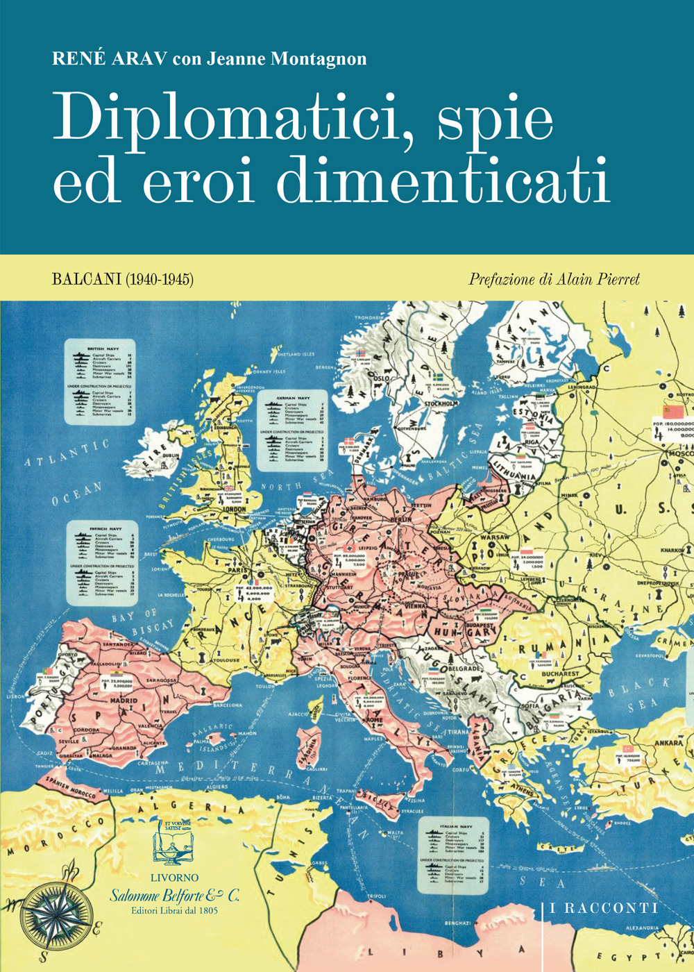 Diplomatici, spie ed eroi dimenticati. Balcani (1940-1945). Nuova ediz.