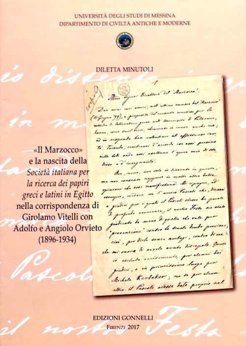 «Il Marzocco» e la nascita della Società italiana per la ricerca dei papiri greci e latini in Egitto nella corrispondenza di Girolamo Vitelli con Adolfo e Angiolo Orvieto (1896-1934)