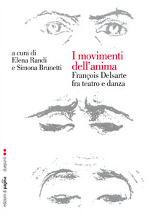 I movimenti dell'anima. François Delsarte fra teatro e danza