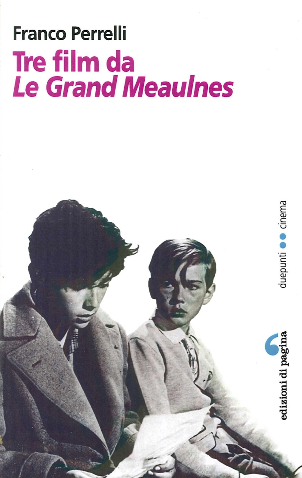 Tre film da Les grandes Maulnes