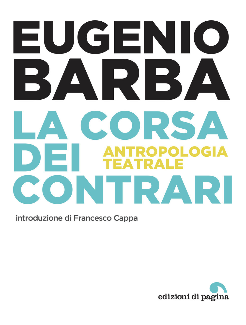 La corsa dei contrari. Antropologia teatrale