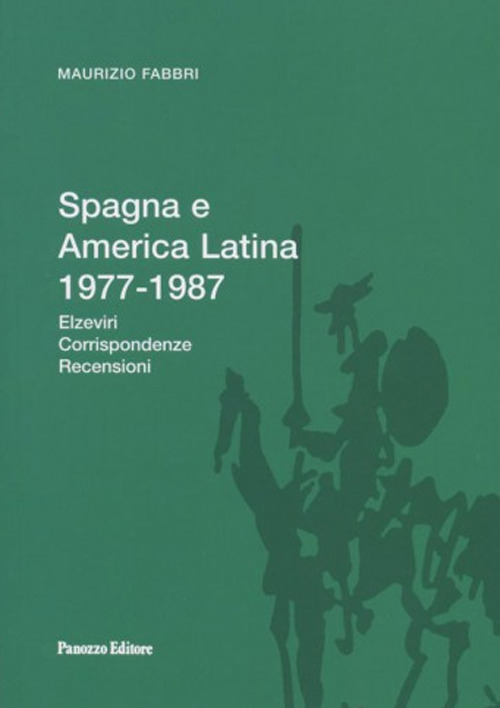 Spagna e America latina 1977-1987. Elzeviri, corrispondenze, recensioni. Ediz. illustrata