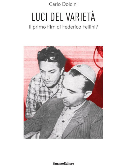 Luci del varietà. Il primo film di Federico Fellini?