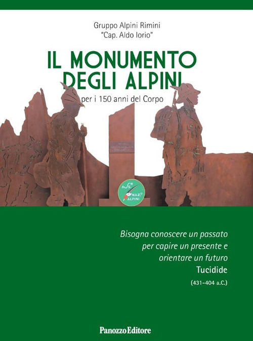 Il monumento degli Alpini. per i 150 anni del corpo. Ediz. illustrata