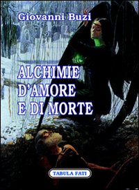 Alchimie d'amore e di morte