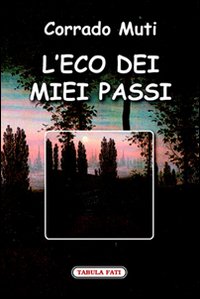 L'eco dei miei passi