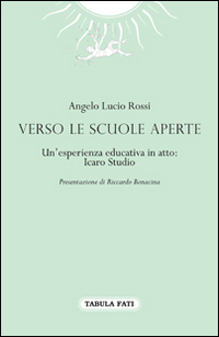 Verso le scuole aperte. Un'esperienza educativa in atto: Icaro Studio