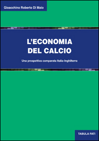 L'economia del calcio. Una prospettiva comparata Italia-Inghilterra