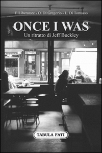 Once I was. Un ritratto di Jeff Buckley