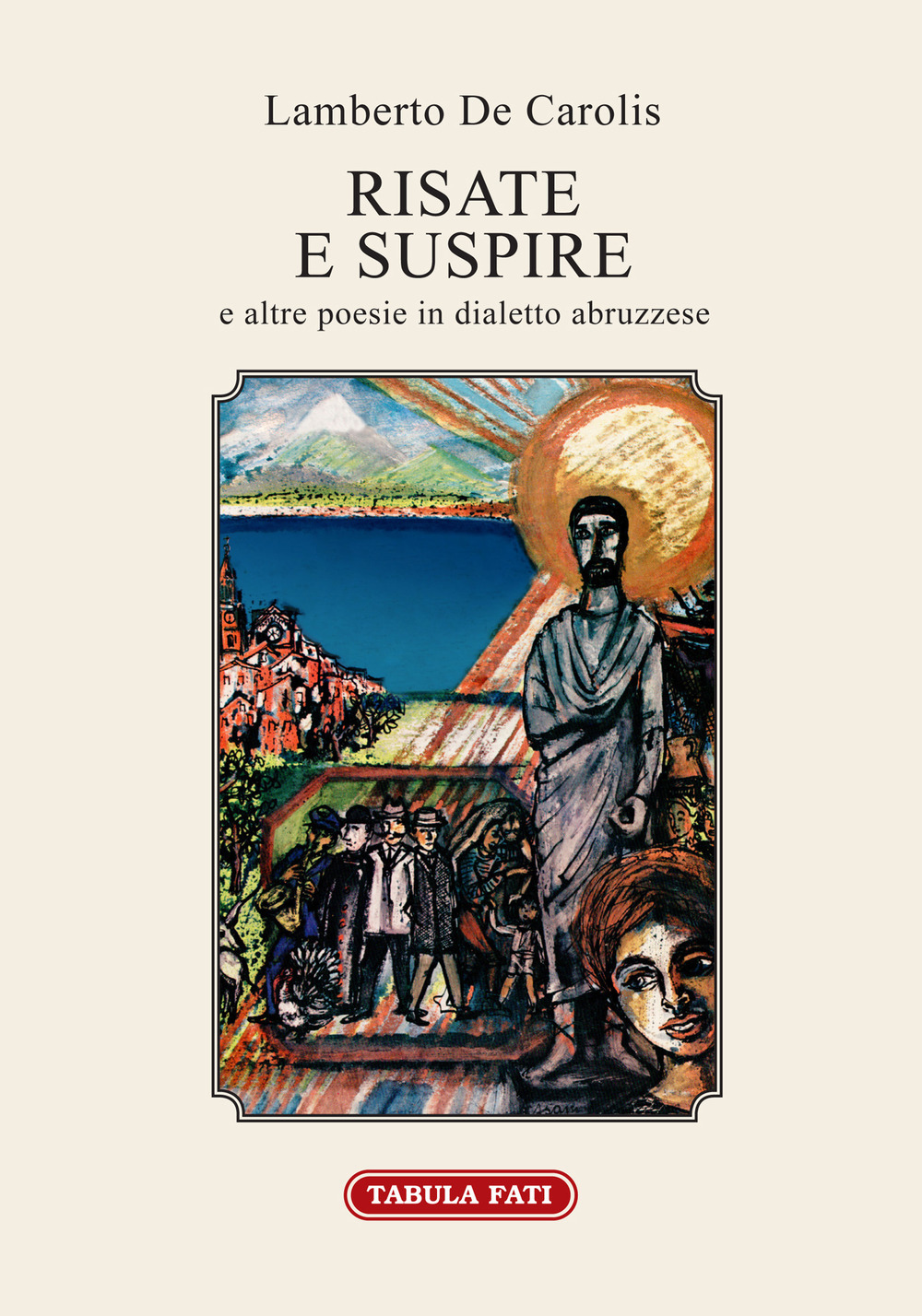 Risate e suspire e altre poesie in dialetto abruzzese