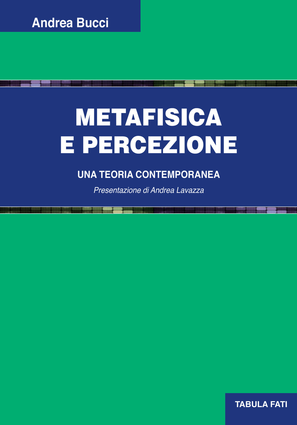 Metafisica e percezione. Una teoria contemporanea