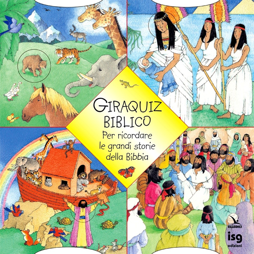 Giraquiz biblico. Per ricordare le grandi storie della Bibbia