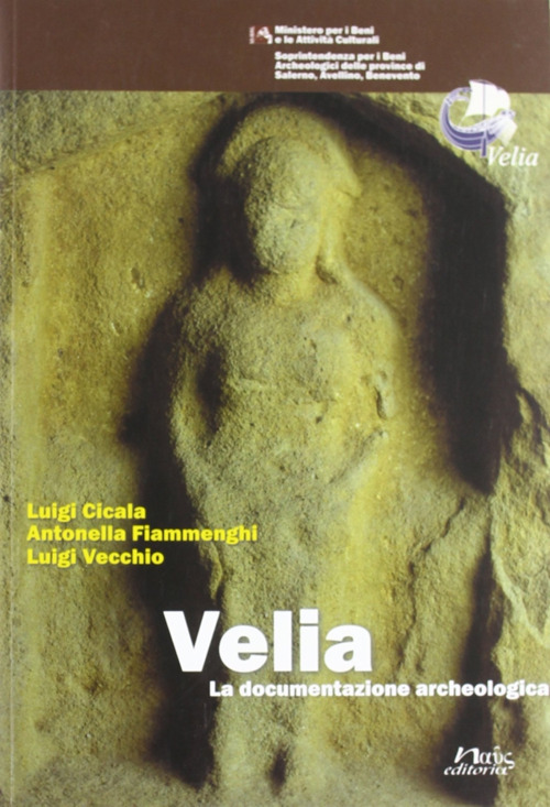 Velia. La documentazione archeologica