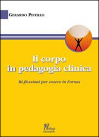 Il corpo in pedagogia clinica.Ri-flessioni per essere in forma