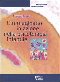 L'immaginario in azione nella psicoterapia infantile