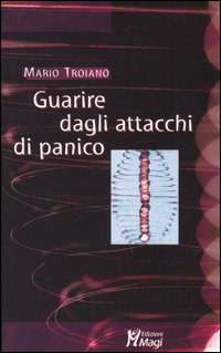 Guarire dagli attacchi di panico