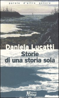 Storie di una storia sola