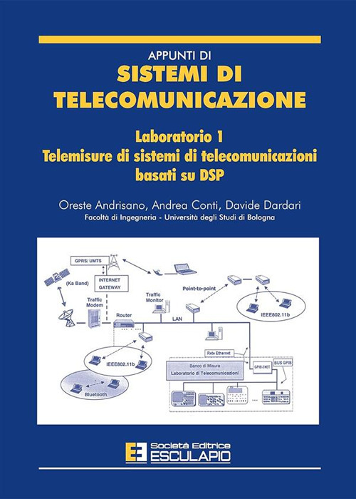 Appunti di sistemi di telecomunicazione. Laboratorio. Vol. 1: Telemisure di sistemi di telecomunicazioni basati su DSP