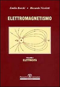 Esercizi di elettromagnetismo. Vol. 1: Elettricità