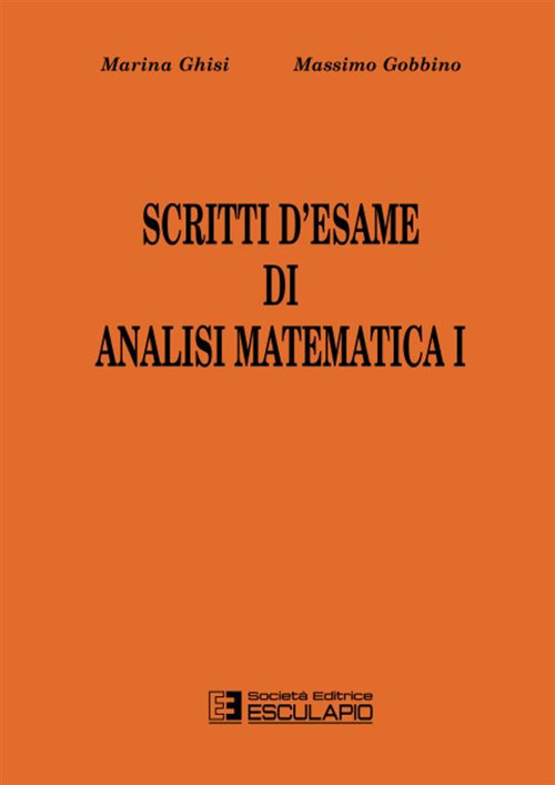 Scritti d'esame di analisi matematica I. Vol. 1