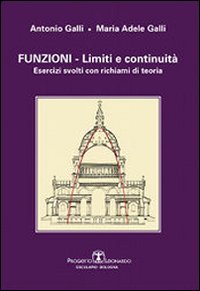 Funzioni. Limiti e continuità. Esercizi svolti con richiami di teoria