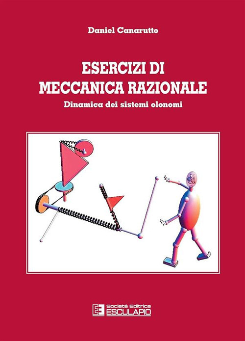 Esercizi di meccanica razionale. Dinamica dei sistemi olonomi