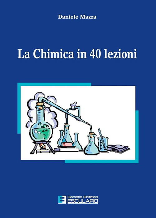 La chimica in 40 lezioni