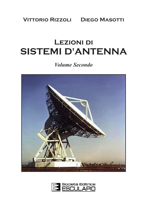 Lezioni di sistemi di antenna. Vol. 2