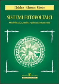 Sistemi fotovoltaici. Modellistica, analisi, dimensionamento