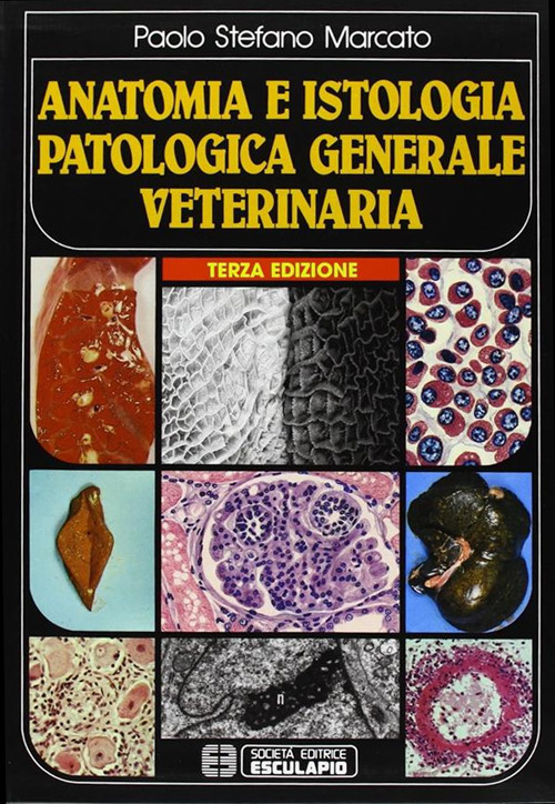 Anatomia e istologia patologica generale. Veterinaria