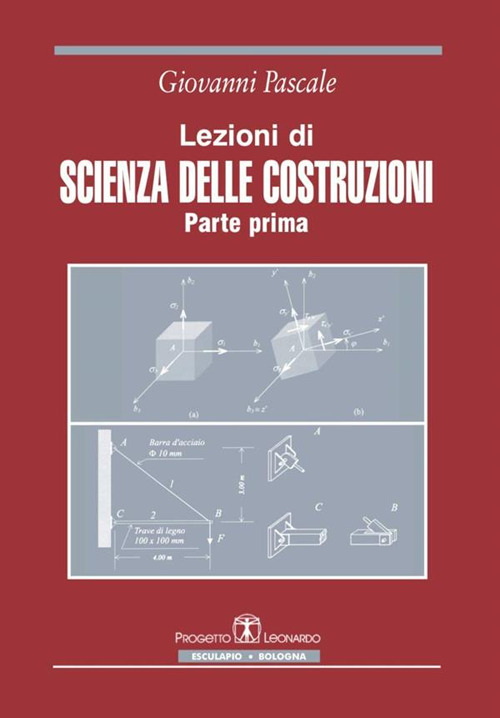 Lezioni di scienza delle costruzioni. Vol. 1