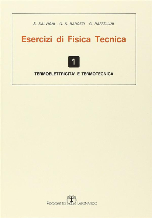 Esercizi di fisica tecnica. Termoelettricità e termotecnica