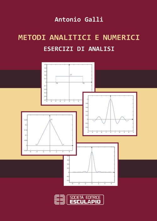 Metodi analitici e numerici. Esercizi di analisi