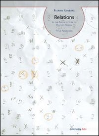 Relazioni. Nell'architettura di Kazuyo Sejima + Ryue Nishizawa. Ediz. italiana e inglese