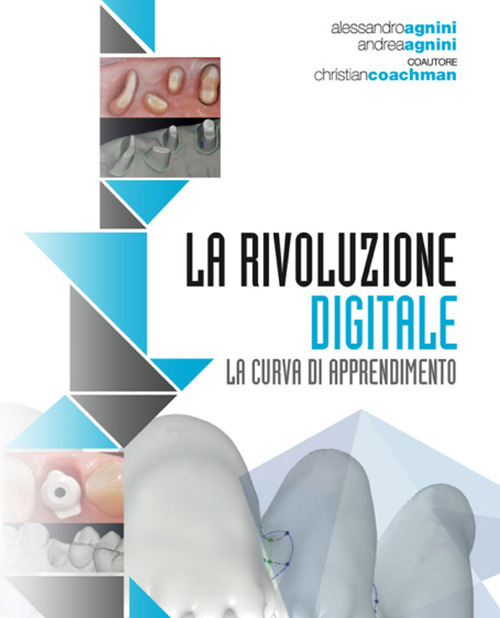 Digital dental revolution. The learning curve. Con DVD video