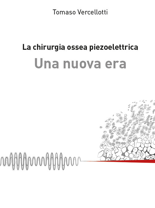 La chirurgia ossea piezoelettrica. Una nuova era