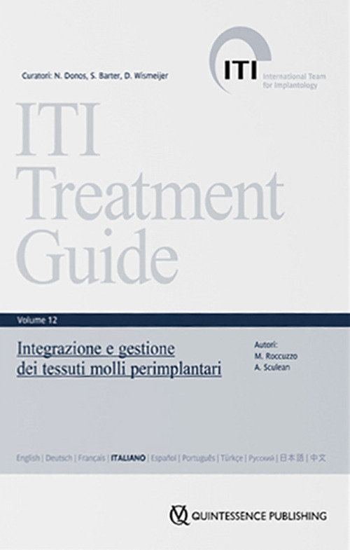 ITI. Guida al trattamento. Vol. 12: Integrazione e gestione dei tessuti molli perimplantari