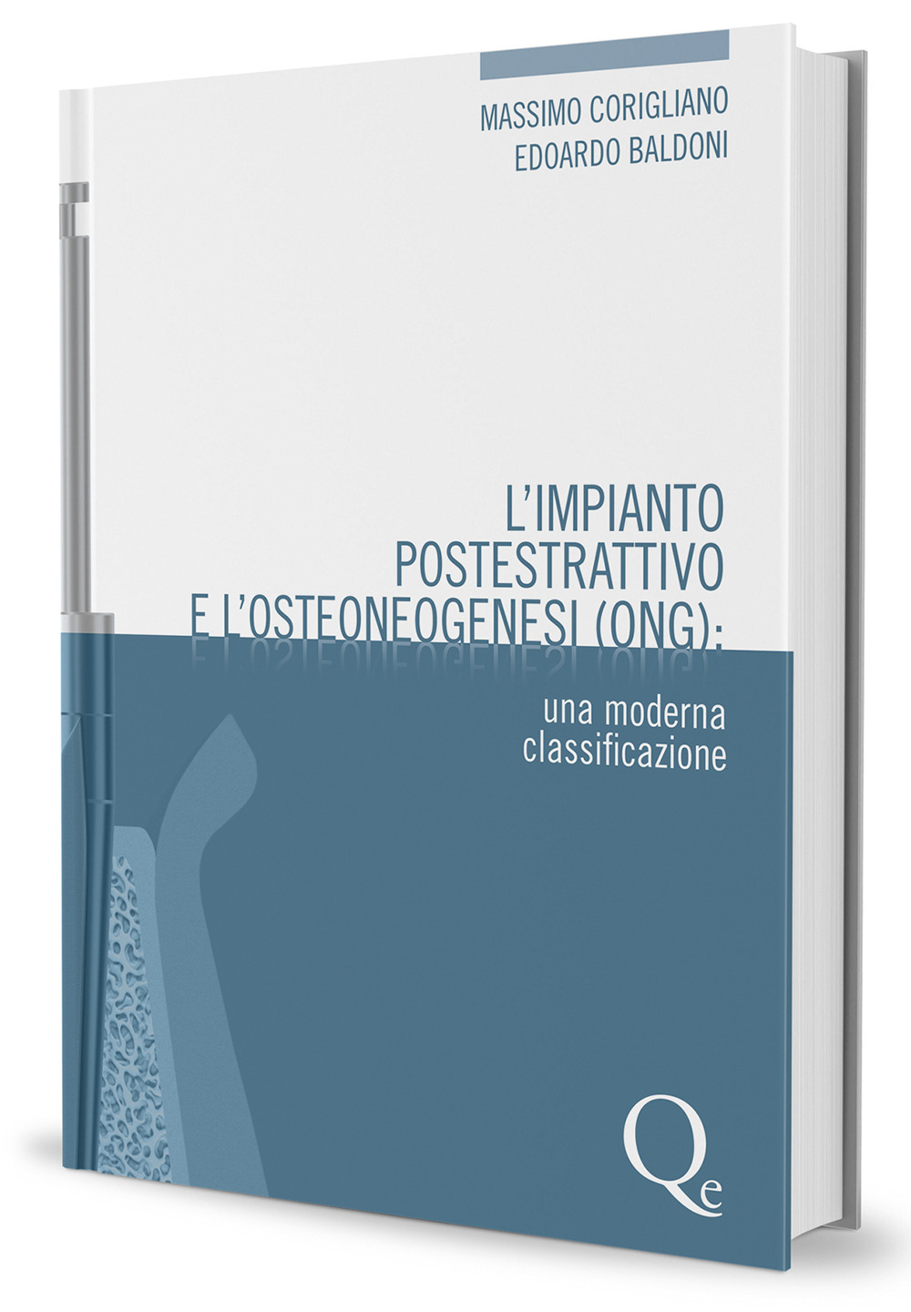 L'impianto postestrattivo e l'osteoneogenesi (ONG). Una moderna classificazione