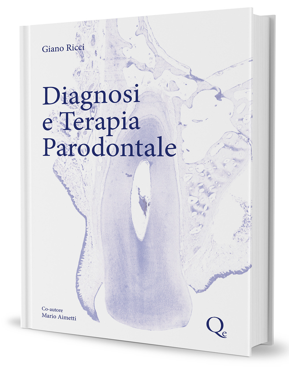 Diagnosi e terapia parodontale. Un compendio di conoscenza scientifica e di 40 anni di esperienza clinica