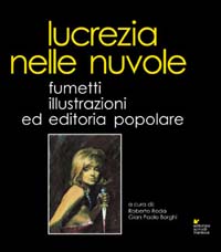 Lucrezia nelle nuvole. Fumetti, illustrazioni ed editoria popolare