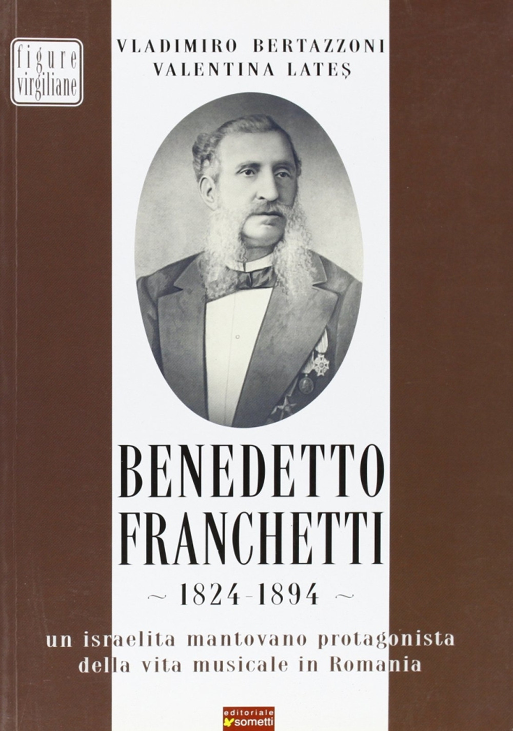 Benedetto Franchetti 1824-1894. Un israelita mantovano protagonista della vita musicale in Romania