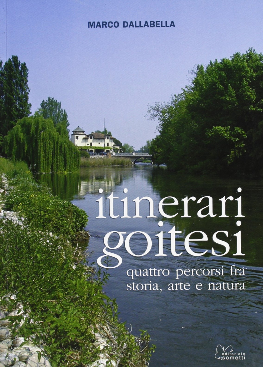 Itinerari goitesi. Quattro percorsi fra storia arte e natura