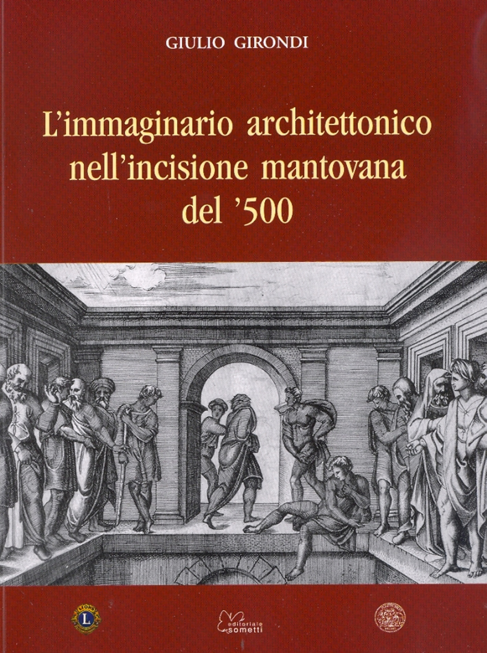 L'immaginario architettonico nell'incisione mantovana del '500