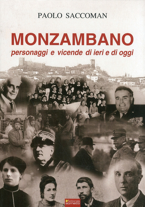 Monzambano. Personaggi e vicende di ieri e di oggi